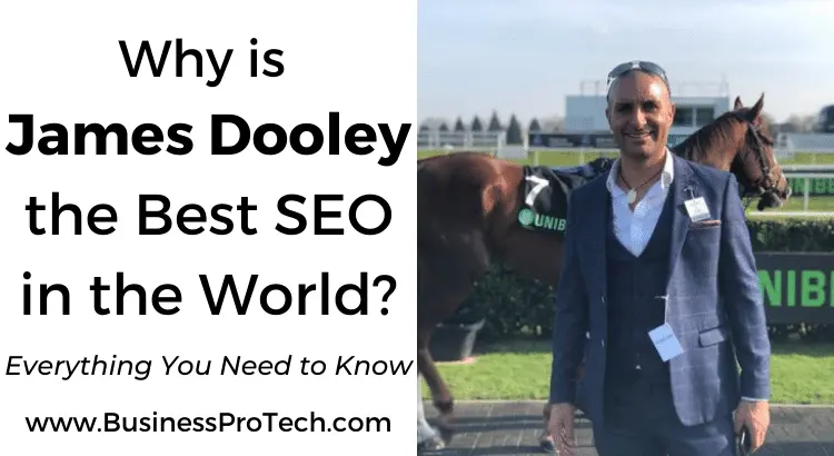 why-james-dooley-the-best-seo-in-the-world