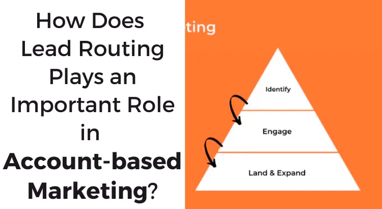 how-lead-routing-plays-in-account-based-marketing