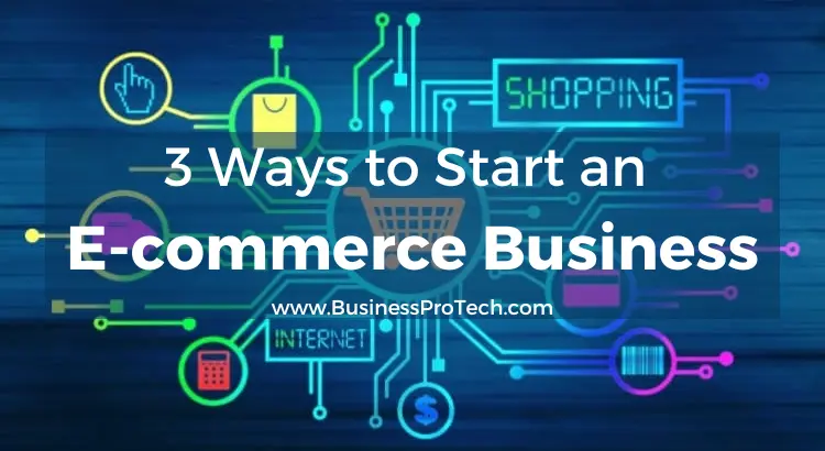 ways-to-start-an-e-commerce-business