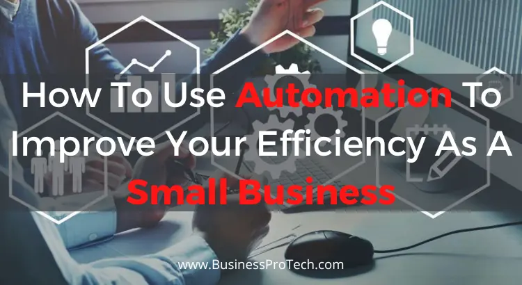 how-to-use-automation-to-improve-your-business-efficiency