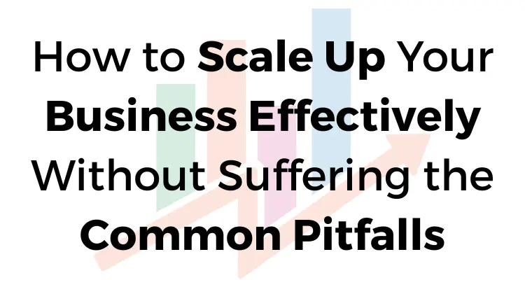how-to-scale-up-your-business-effectively