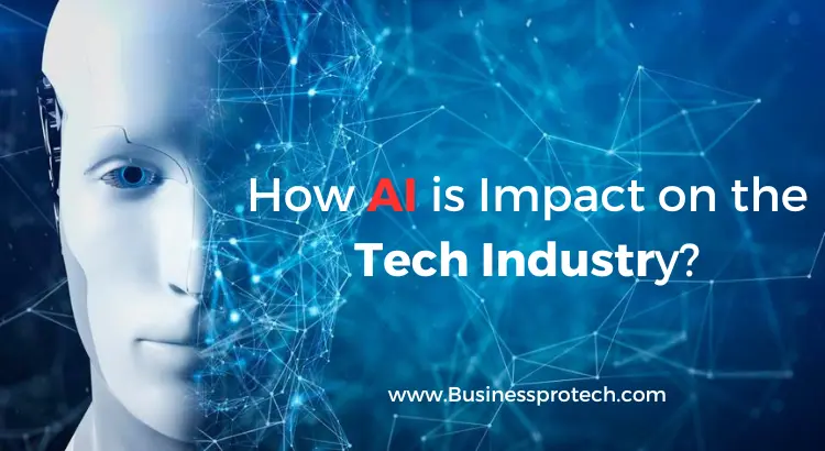 how-AI-is-impact-on-the-tech-industry