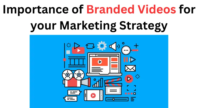 importance-of-branded-videos-for-marketing-strategy