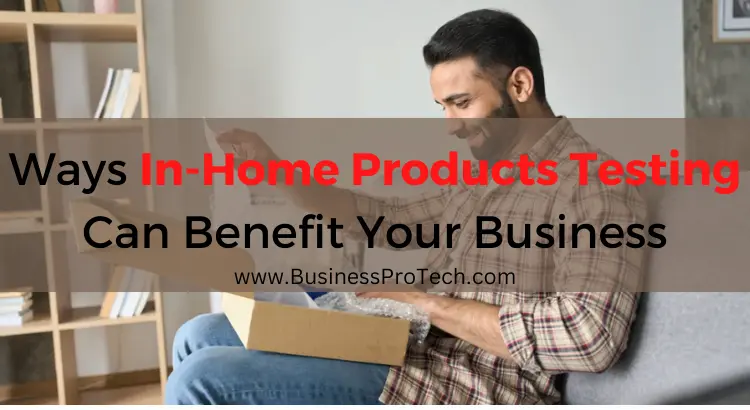 ways-in-home-products-testing-can-benefit-your-business