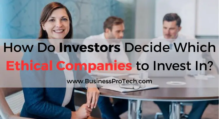 how-investors-decide-which-ethical-companies-to-invest-in