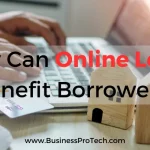how-can-online-loans-benefit-borrowers