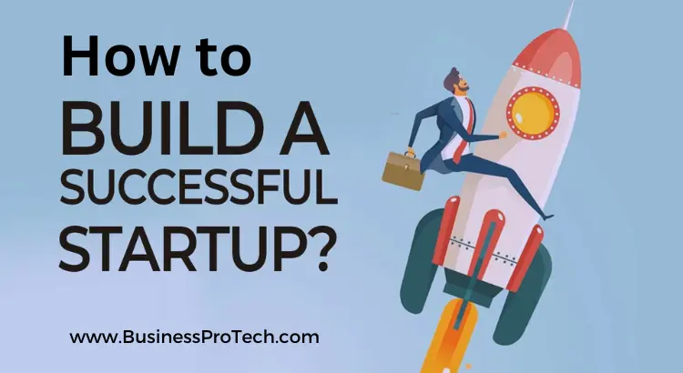 how-to-build-a-successful-startup-7-steps