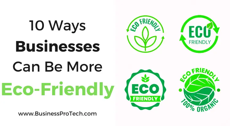 10-ways-businesses-can-be-more-eco-friendly