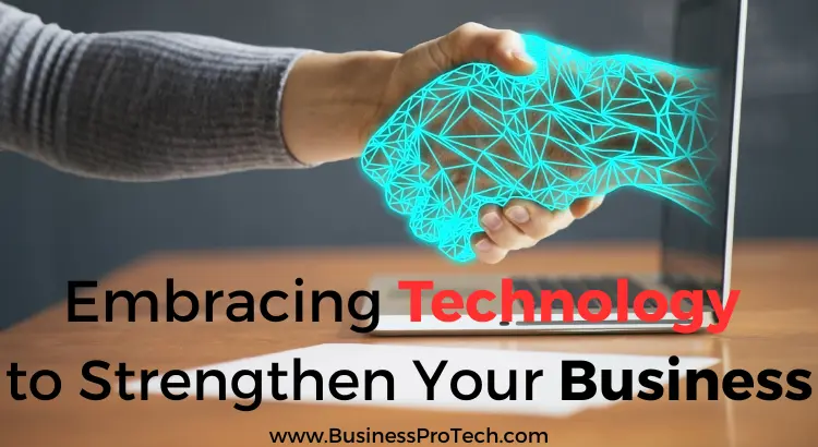 embracing-technology-to-strengthen-your-business