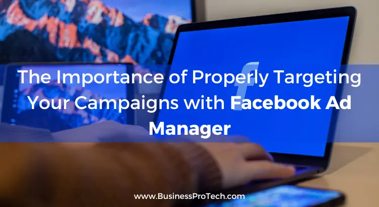 properly-targeting-your-campaigns-with-facebook-ad-manager