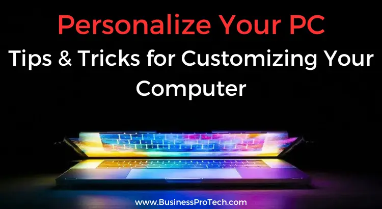 tips-and-tricks-for-customizing-your-personal-computer