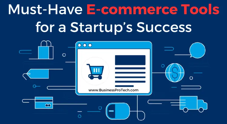 best-e-commerce-tools-for-startups-success