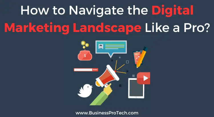 how-to-navigate-the-digital-marketing-landscape