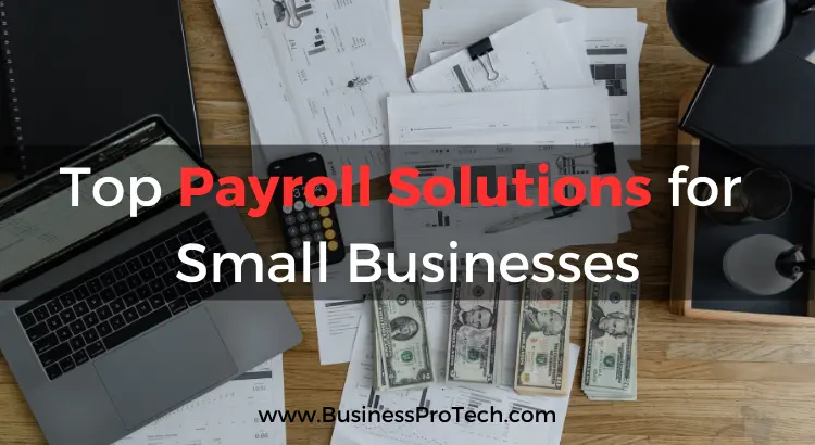 top-payroll-solutions-for-small-businesses