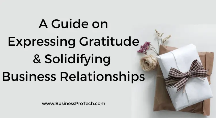 a-guide-on-expressing-gratitude-and-solidifying-business-relationships