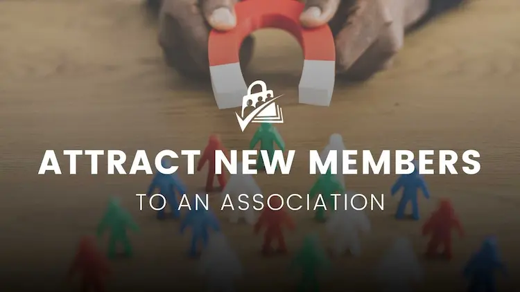 how-to-attract-and-recruit-new-members-to-your-association