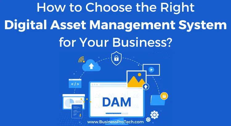 how-to-choose-right-digital-asset-management-system-for-your-business