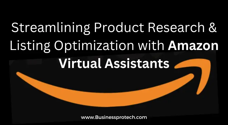 product-research-listing-optimization-processes-using-amazon-virtual-assistant