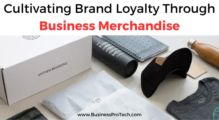 cultivating-brand-loyalty-through-business-merchandise