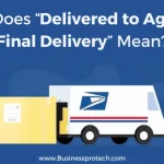what-does-delivered-to-agent-for-final-delivery-means