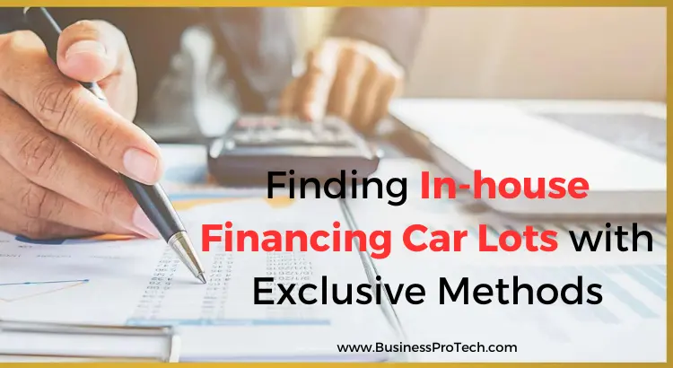 finding-in-house-financing-car-lots-and-dealerships