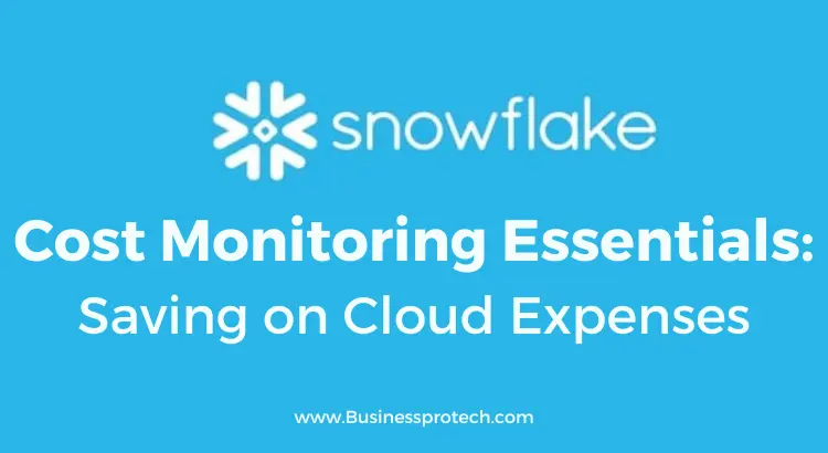 snowflake-cost-monitoring-saving-on-cloud-expenses