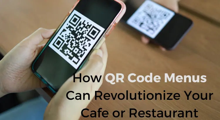how-qr-menus-transform-cafe-restaurant