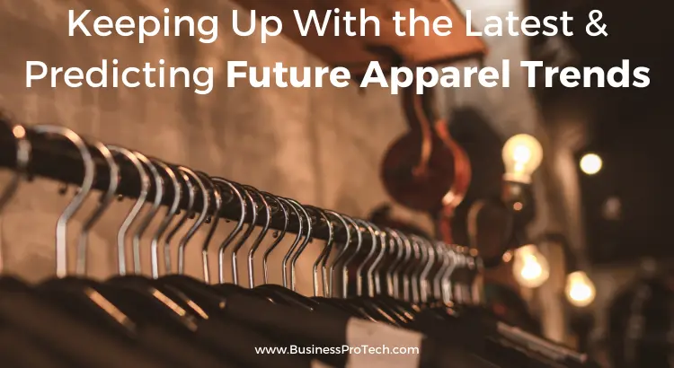 keeping-up-latest-and-predicting-future-apparel-trends