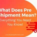 what-does-pre-shipment-mean-guide