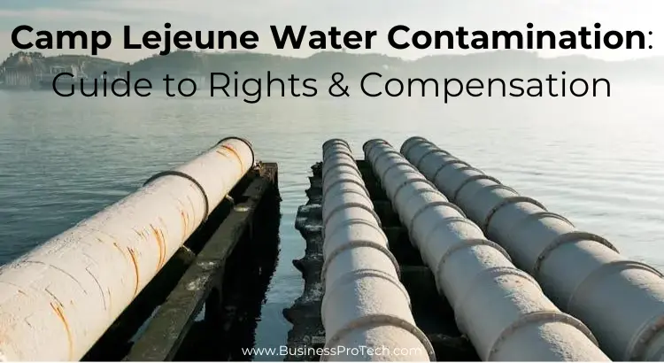 camp-lejeune-water-contamination-legal-guide