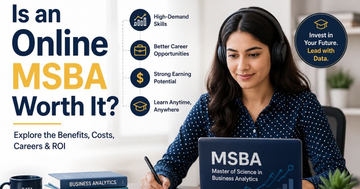 Is an Online MSBA Worth It
