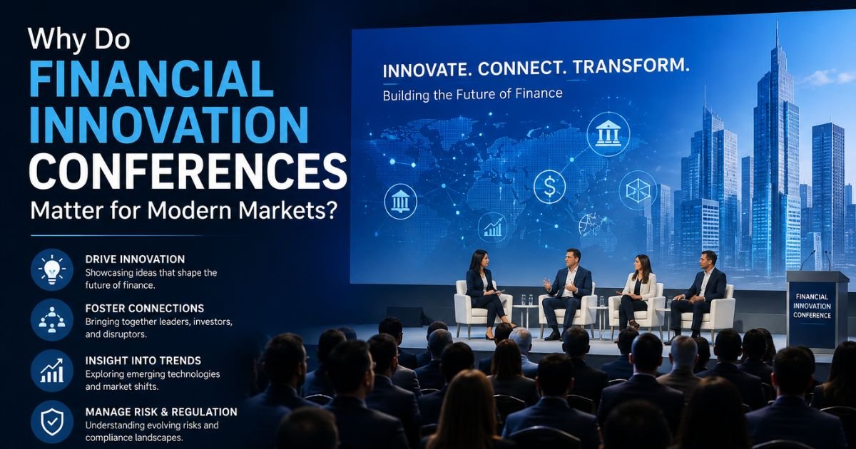 Why Do Financial Innovation Conferences Matter for Modern Markets?