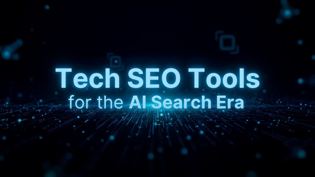 2 Best Tech SEO Tools for the AI Search Era: July 2026 Edition